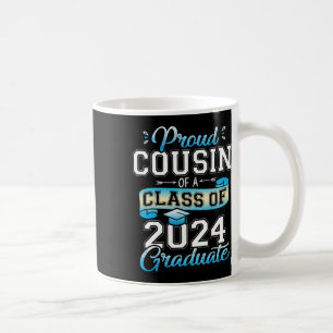 Cousin Of A Cl Of 2024 Graduate Funny Senior 2024  Coffee Mug