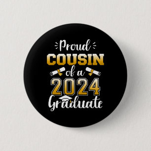 Cousin Of A Cl Of 2024 Graduate Senior Graduation 2 Inch Round Button