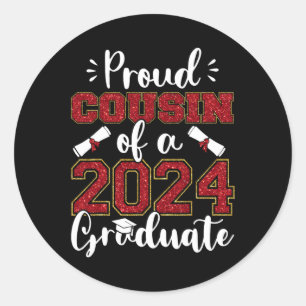 Cousin Of A Cl Of 2024 Graduate Senior Graduation Classic Round Sticker