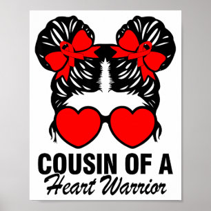 Cousin Of A Heart Warrior Heart Disease Messy Bun  Poster