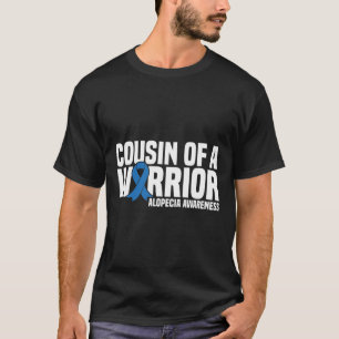 Cousin of a Warrior Blue Ribbon Alopecia Awareness T-Shirt