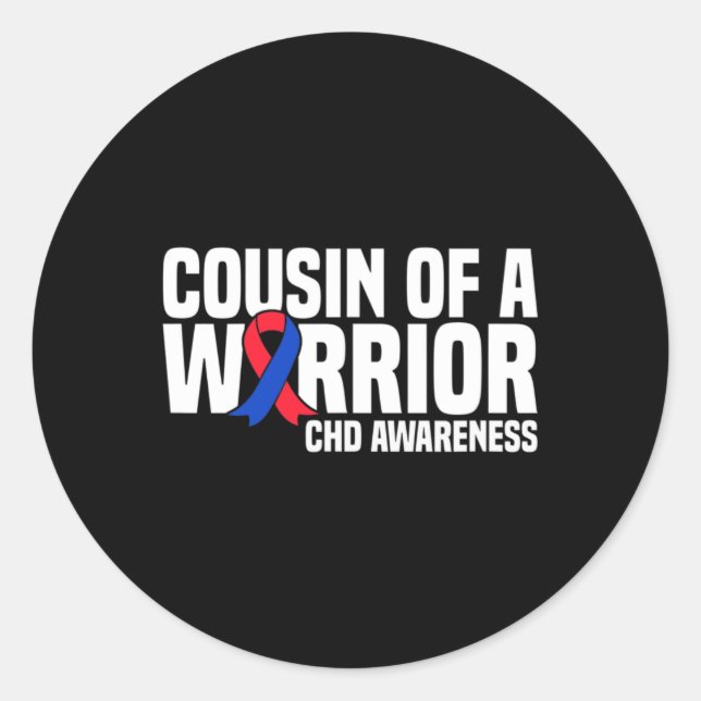Cousin Of A Warrior Chd Congenital Heart Disease A Classic Round Sticker (Front)