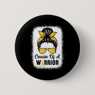 Cousin Of A Warrior Childhood Cancer Awareness Mes 2 Inch Round Button