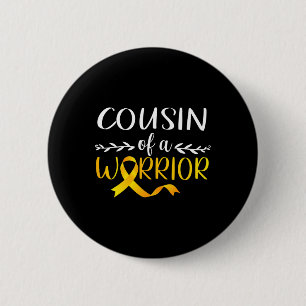 Cousin Of A Warrior Childhood Cancer Awareness Sup 2 Inch Round Button
