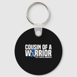 Cousin Of A Warrior Type 1 Diabetes Awareness Keychain