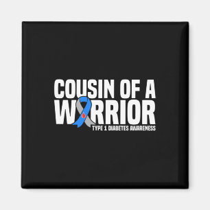 Cousin Of A Warrior Type 1 Diabetes Awareness  Magnet