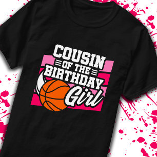 Cousin of Birthday Girl Girls Basketball Birthday T-Shirt