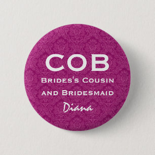 Cousin of Bride and Bridesmaid COB Funny Wedding 2 Inch Round Button