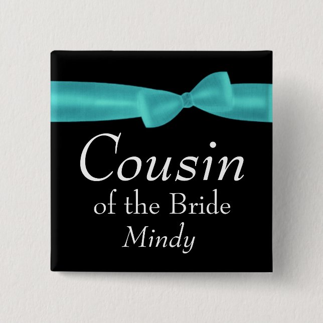 COUSIN of BRIDE Aqua Bow Wedding Custom Name Y133 2 Inch Square Button (Front)