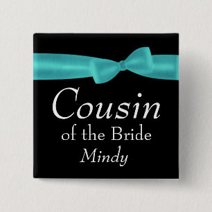 COUSIN of BRIDE Aqua Bow Wedding Custom Name Y133 2 Inch Square Button