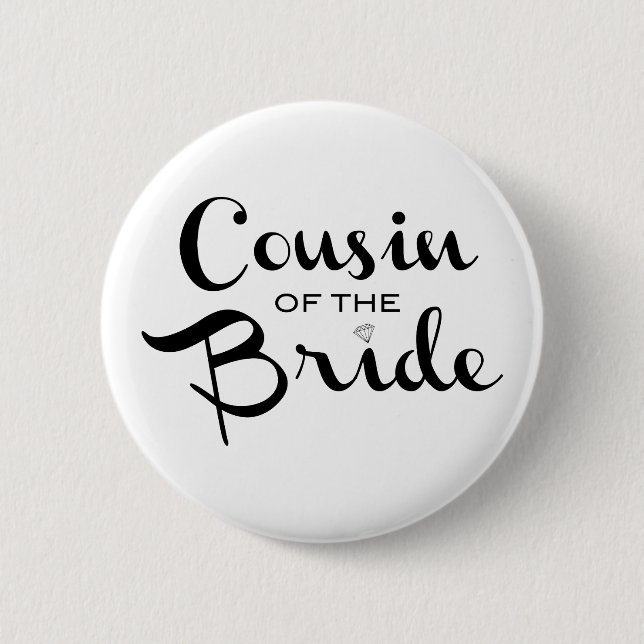 Cousin of Bride Black on White 2 Inch Round Button (Front)
