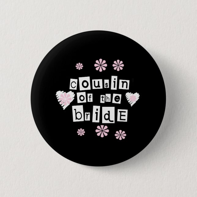 Cousin of Bride White on Black 2 Inch Round Button (Front)