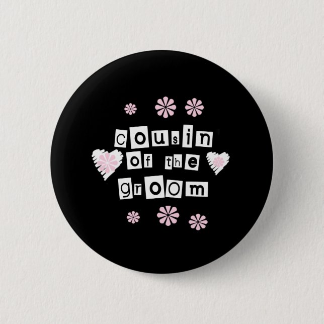 Cousin of Groom White on Black 2 Inch Round Button (Front)