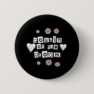 Cousin of Groom White on Black 2 Inch Round Button
