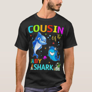 cousin Of The Baby Shark Birthday cousin Shark Fam T-Shirt