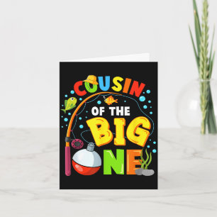 Cousin of the big one fishing birthday boy family card