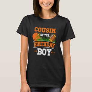 Cousin Of The Birthday Boy Football Soccer Theme B T-Shirt