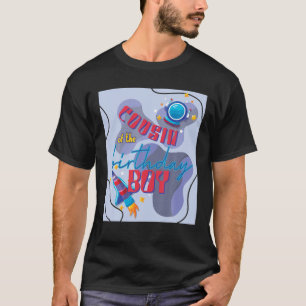 Cousin Of The Birthday Boy Space Theme Matching Fa T-Shirt