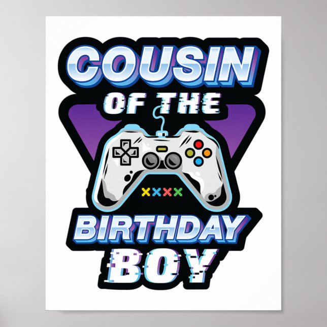 Cousin Of The Birthday Boy Video Game Bday Party G Poster (Front)