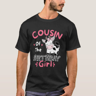 Cousin Of The Birthday Farm Cow Family Matching Gi T-Shirt