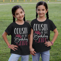 Cousin of the Birthday Girl Custom Matching Family