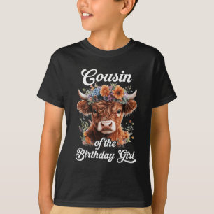 Cousin Of The Birthday Girl Highland Cow Farm Fami T-Shirt