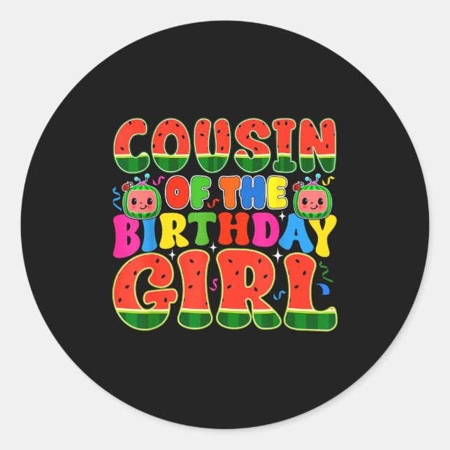 Cousin Of The Birthday Girl Melon Family Matching  Classic Round Sticker (Front)