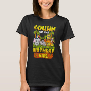 Cousin Of The Birthday Girl Safari Zoo Wild Animal T-Shirt