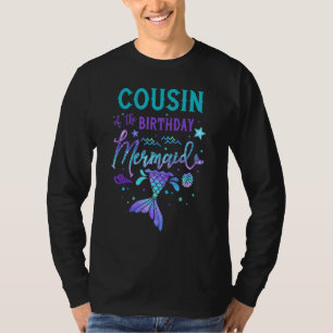 Cousin Of The Birthday Mermaid Theme Party Squad S T-Shirt