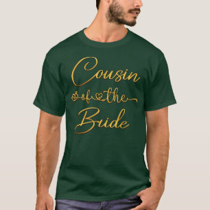 Cousin Of The Bride Bridal Wedding Shower Ideas  T-Shirt