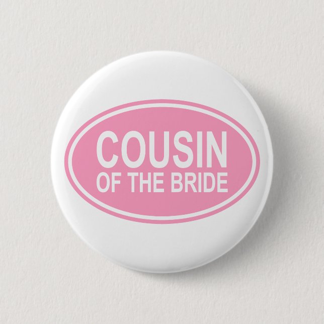 Cousin of the Bride Wedding Oval Pink 2 Inch Round Button (Front)