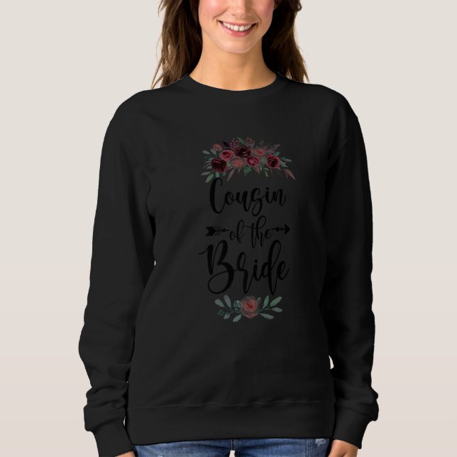 Cousin Of The Bride Wedding Shower Celebration  Sweatshirt (Front)