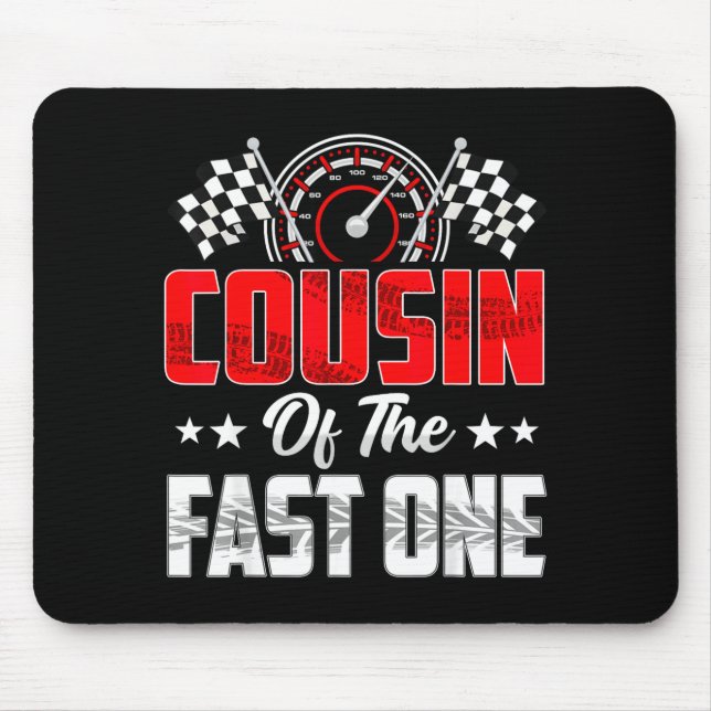 Cousin Of The Fast One Birthday 1st Race Car Famil Mouse Pad (Front)