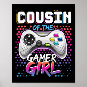 Cousin Of The Gamer Girl Matching Video Game Birth Poster