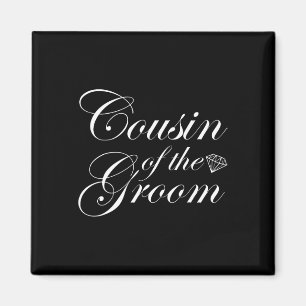 Cousin Of The Groom Bridal Party Wedding Marriage Magnet
