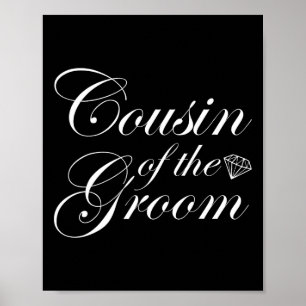Cousin Of The Groom Bridal Party Wedding Marriage  Poster