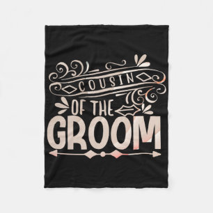 Cousin Of The Groom Shirt Wedding Couples  Fleece Blanket
