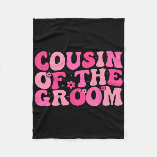 Cousin Of The Groom Wedding Party Family Costume Fleece Blanket