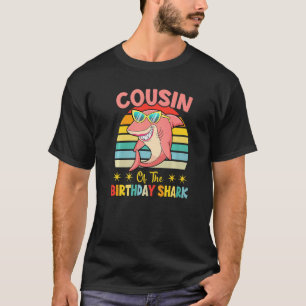 Cousin Of The Shark Birthday Family Matching Birth T-Shirt