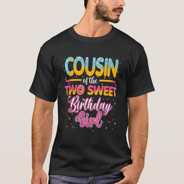 Cousin Of The Two Sweet Birthday Girl Doughnut 2nd T-Shirt (Front)