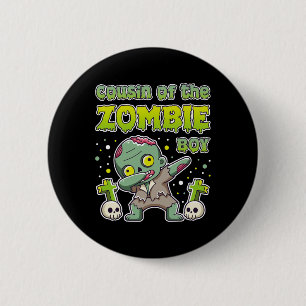 Cousin Of The Zombie Boy Zombie Lover 9th Birthday 2 Inch Round Button