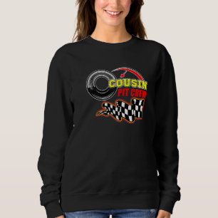 Cousin Pit Crew Car Racer Family Matching Racing T Sweatshirt