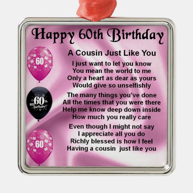 Cousin Poem - Pink- 60th Birthday Metal Ornament (Front)