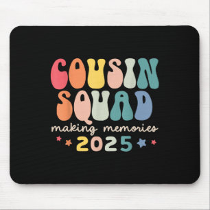 Cousin Squad Crew 2025 Making Memories Family Reun Mouse Pad