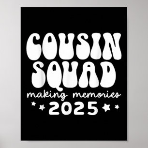 Cousin Squad Crew 2025 Making Memories Family Reun Poster