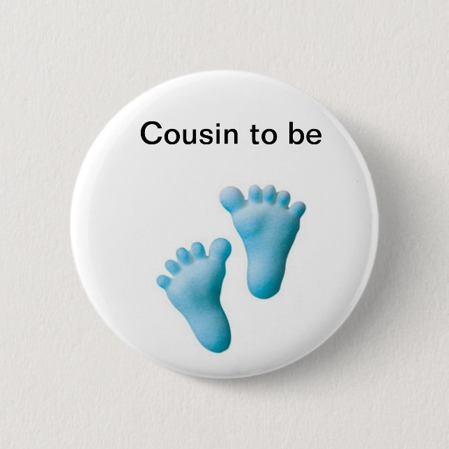 Cousin to be 2 inch round button (Front)