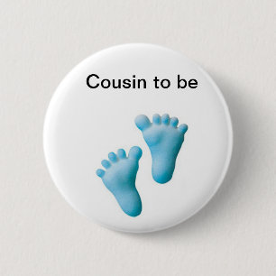 Cousin to be 2 inch round button