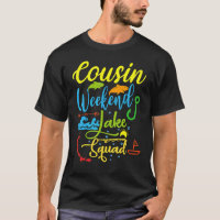 Cousin Weekend Crew Lake Squad Family Vacation Lak