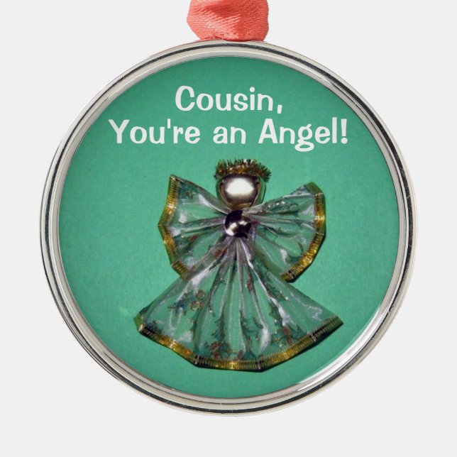 Cousin,, You're an Angel! Metal Ornament (Front)