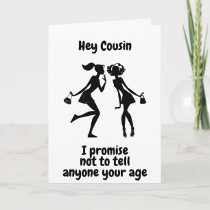 COUSIN'S "60th BIRTHDAY" BUT I WON'T TELL Card